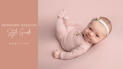 Newborn Session Style Guide | Pink
